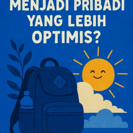 Bagaimana Menjadi Pribadi yang Lebih Optimis?